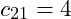 c_{21}=4
